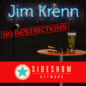Jim Krenn, Jim Krenn: No Restrictions, Sideshow Network, Podcast entertainment, talent network