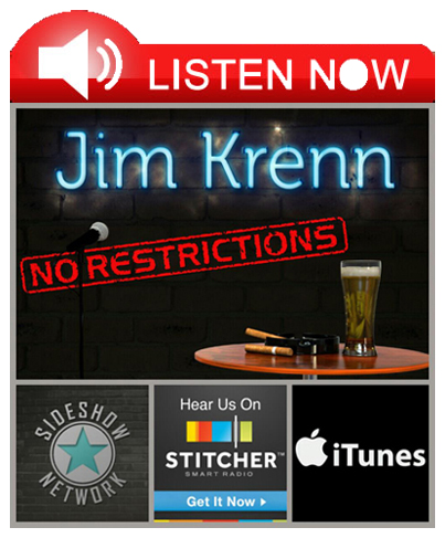 Jim Krenn: No Restrictions, Podcast entertainment, Sideshow Network