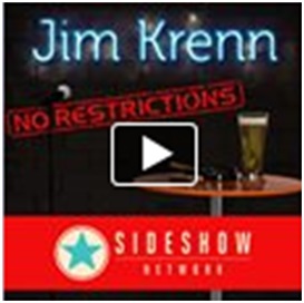 Jim Krenn: No Restrictions, Sideshow Network, Podcast entertainment, Pittsburgh Entertainment, Jim Krenn, Comedy