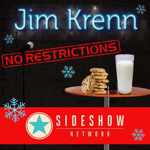 Jim Krenn: No Restrictions, comedy podcast, Sideshow Network